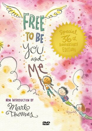 Free to be you and me (36th Anniversary Edition)