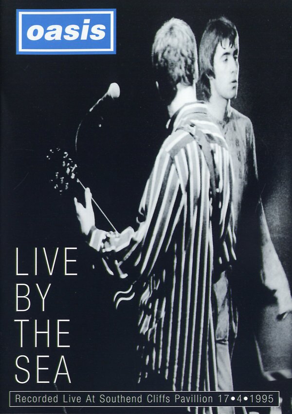Oasis - Live by the sea