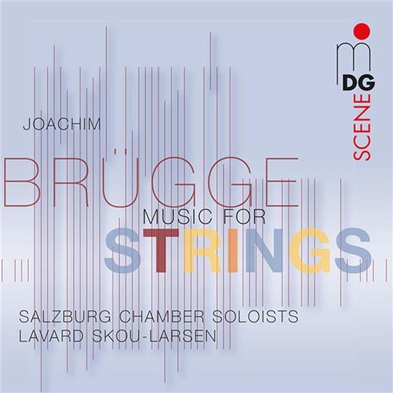Joachim Brügge (*1958), Lavard Skou-Larsen & Salzburg Chamber Soloists - Music For Strings - Chamber Music Hybrid SACD