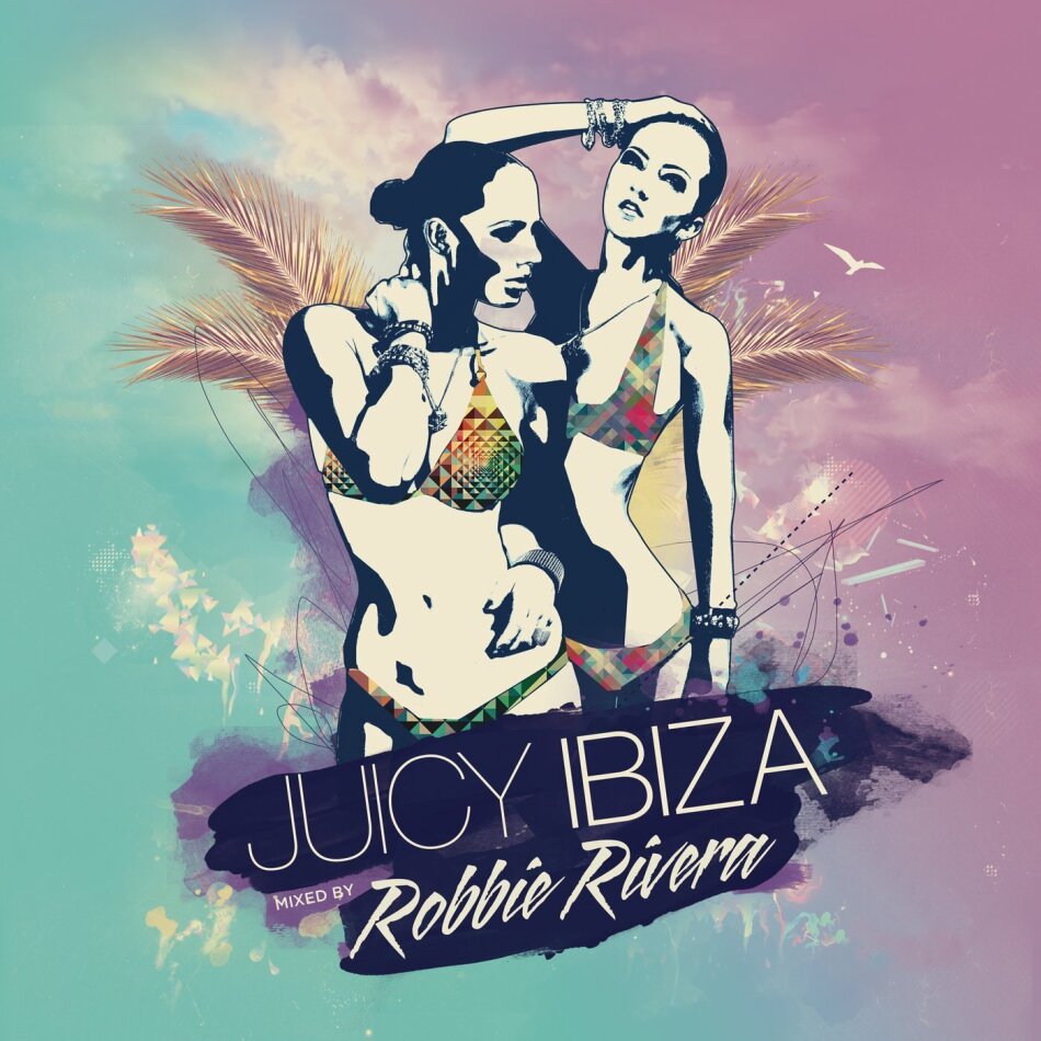 Robbie Rivera - Juicy Ibiza 2014 2 CDs