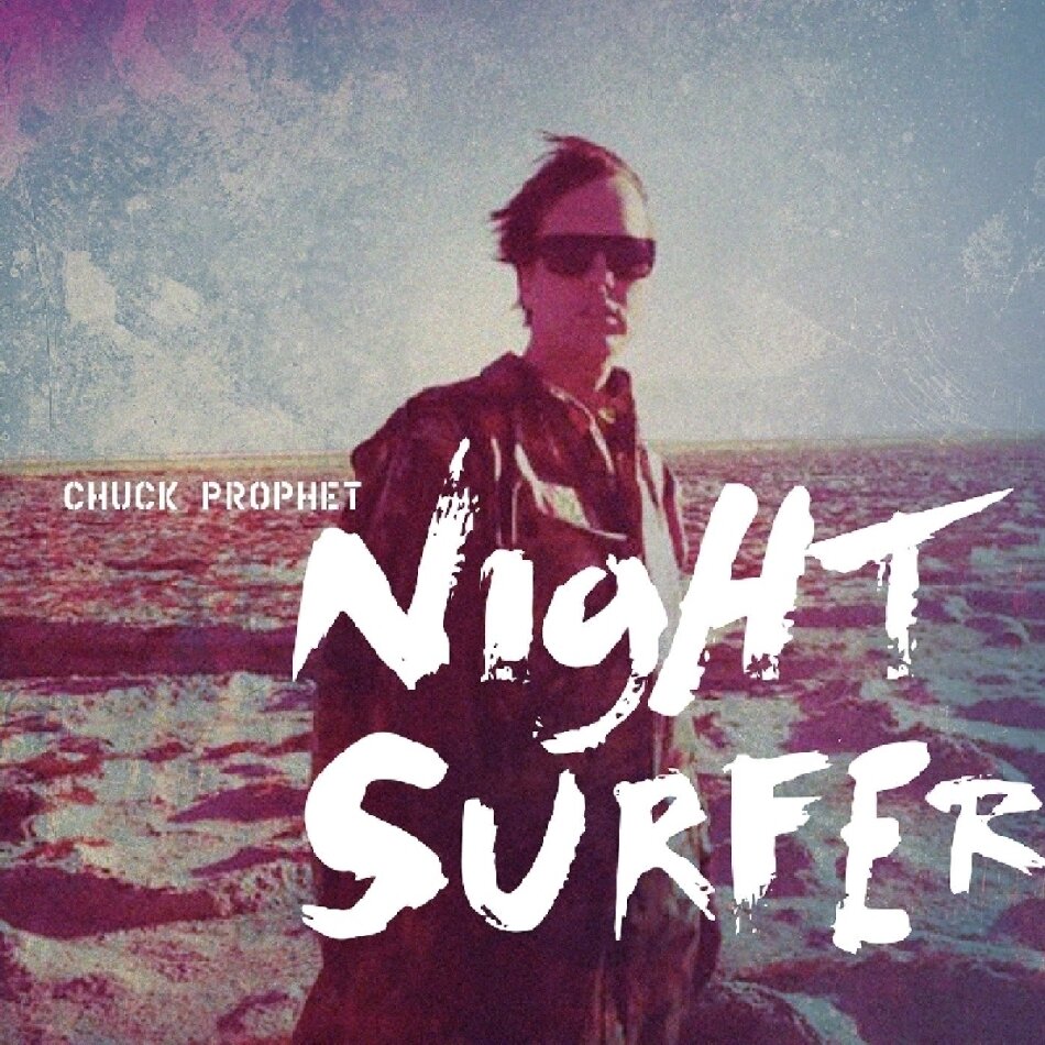 Chuck Prophet - Night Surfer LP + CD + Digital Copy