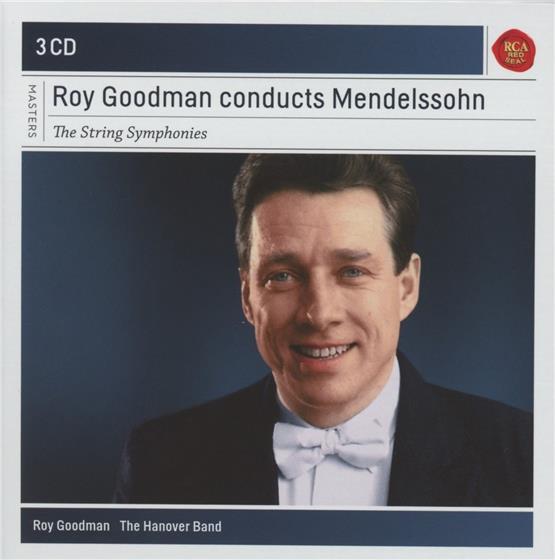Felix Mendelssohn-Bartholdy (1809-1847) & Roy Goodman - Roy Goodman Conducts Mendelssohn String Symphonies 3 CDs