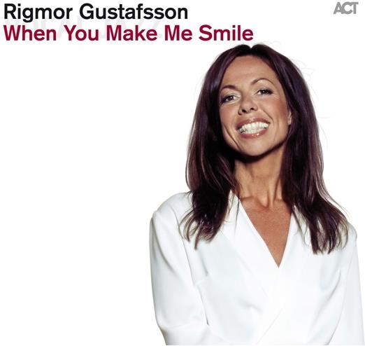 Rigmor Gustafsson - When You Make Me Smile