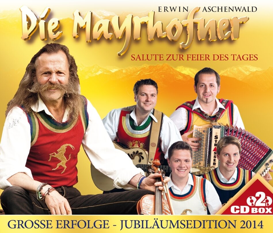 Die Mayrhofner - Die Grossen Erfolge Edition anniversaire, 2 CD