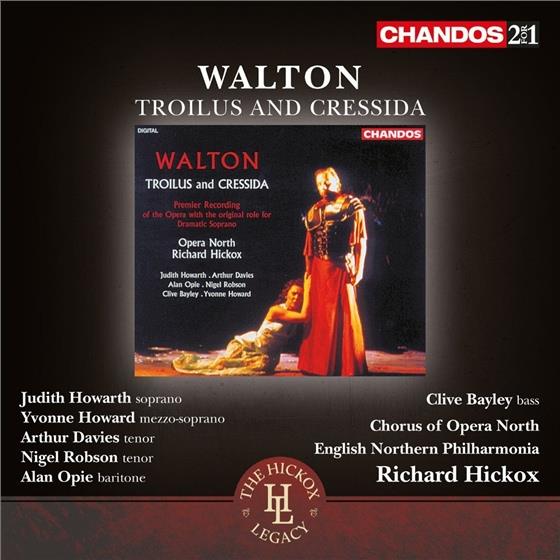 Sir William Walton (1902-1983), Richard Hickox, David Creed, Judith Howard, Yvonne Howard, … - Troilus And Cressida 2 CD
