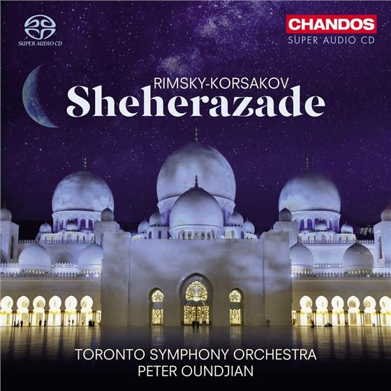 Nikolai Rimsky-Korssakoff (1844-1908), Peter Oundjian & Toronto Symphony Orchestra - Scheherazade SACD