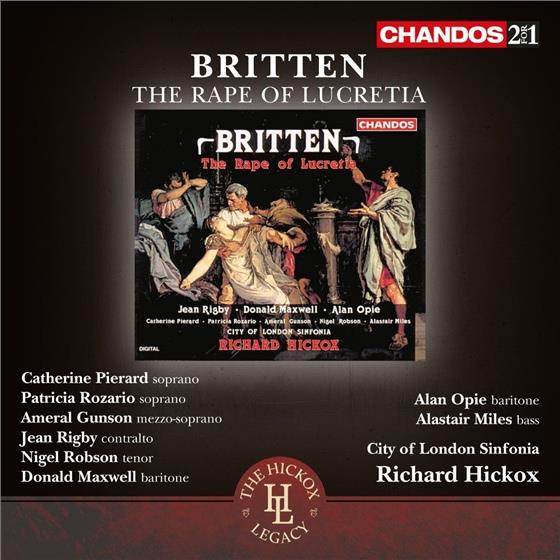 Benjamin Britten (1913-1976), Richard Hickox, Catherine Pierard, Patricia Rozario, Ameral Gunson, … - Rape Of Lucretia 2 CDs