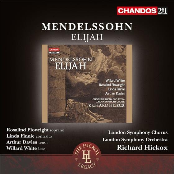 Felix Mendelssohn-Bartholdy (1809-1847), Richard Hickox, Rosalind Plowright, Linda Finnie, … - Elijah 2 CDs