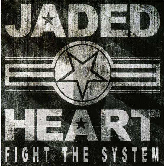 Jaded Heart - Fight The System