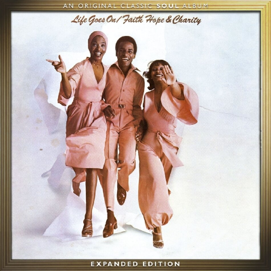 Faith Hope & Charity - Life Goes On - Expanded