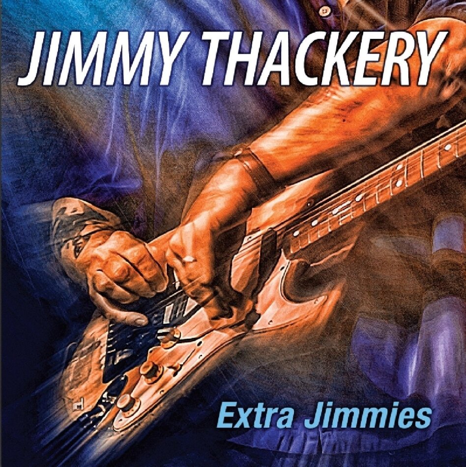 Jimmy Thackery - Extra Jimmies