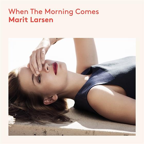 Marit Larsen - When The Morning Comes Deluxe Edition
