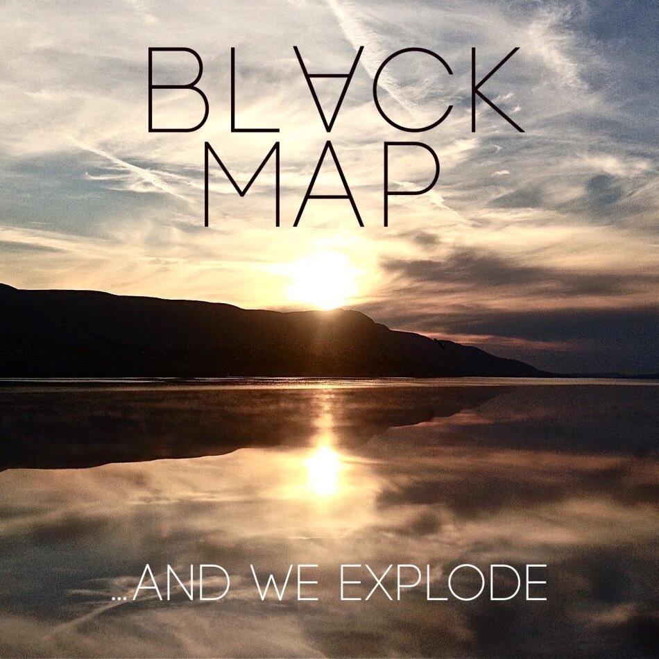 Black Map - And We Explode - Us Edition
