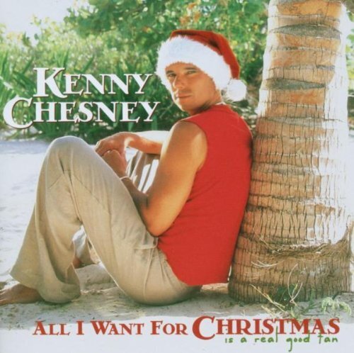 Kenny Chesney - All I Want For Christmas Is A Real Good Tan