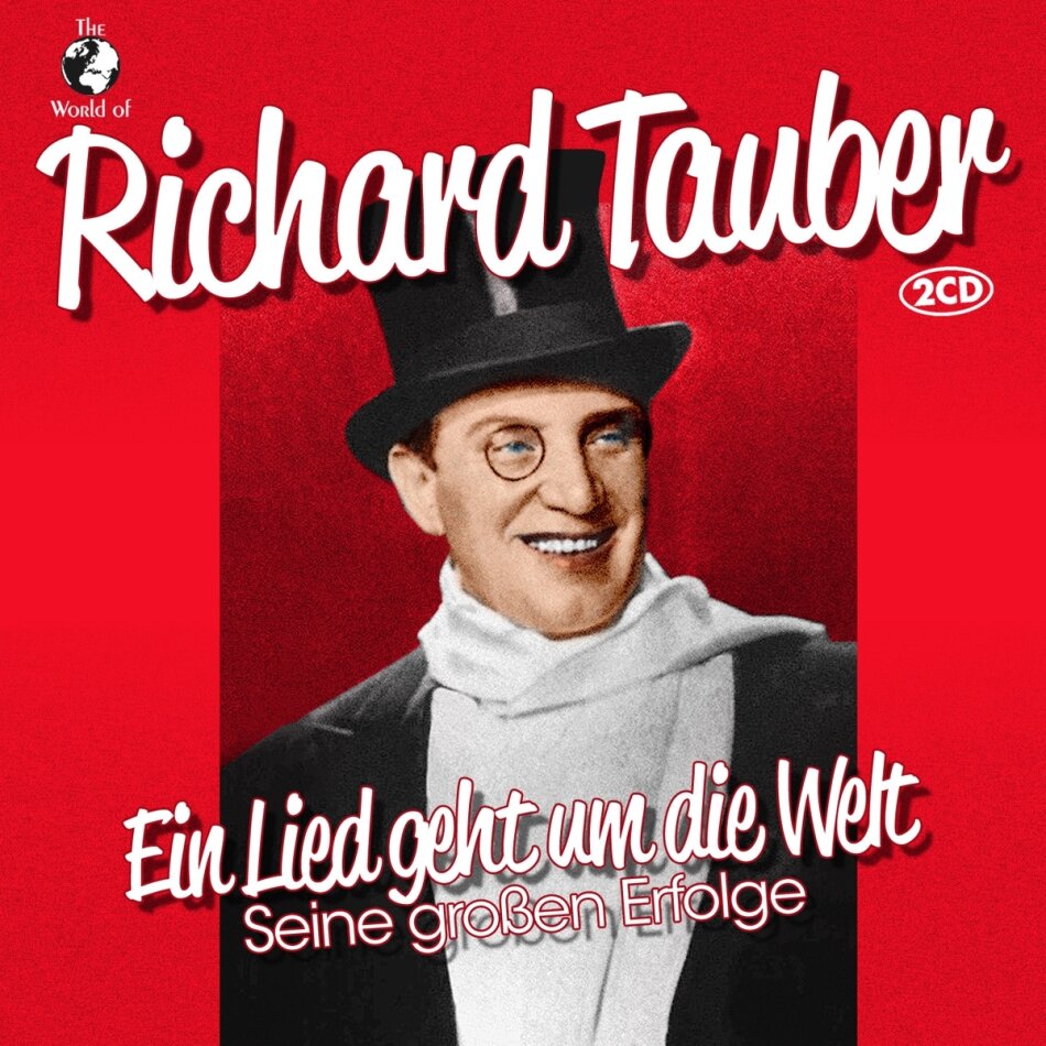 Richard Tauber - Ein Lied Geht Um Die Welt - Seine Großen Erfolge 2 CD