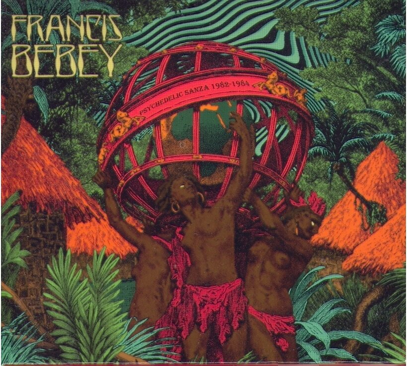 Francis Bebey - Psychedelic Sanza 1982-84