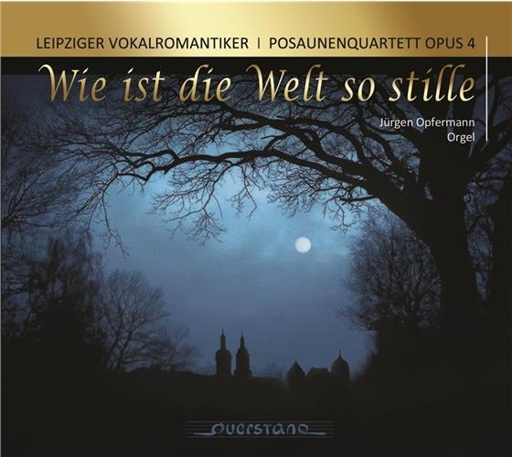 Leipziger Vokalromantiker, Igor Strawinsky (1882-1971), Felix Mendelssohn-Bartholdy (1809-1847), Carlo Gesualdo (1566-1613), … - Wie Ist Die Welt So Still