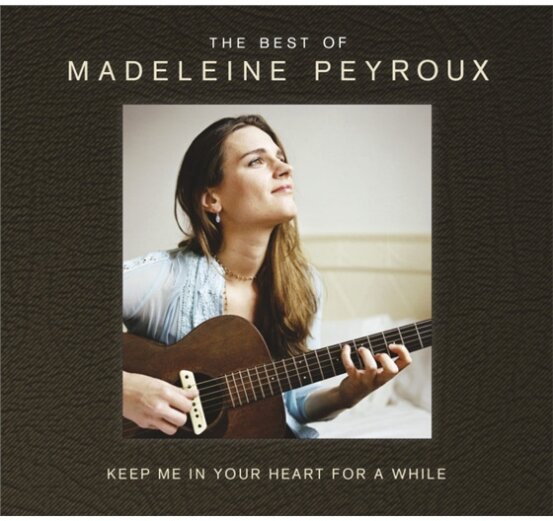 Madeleine Peyroux - Keep Me In Your Heart For A While: Best Of Deluxe Version, 2 CDs