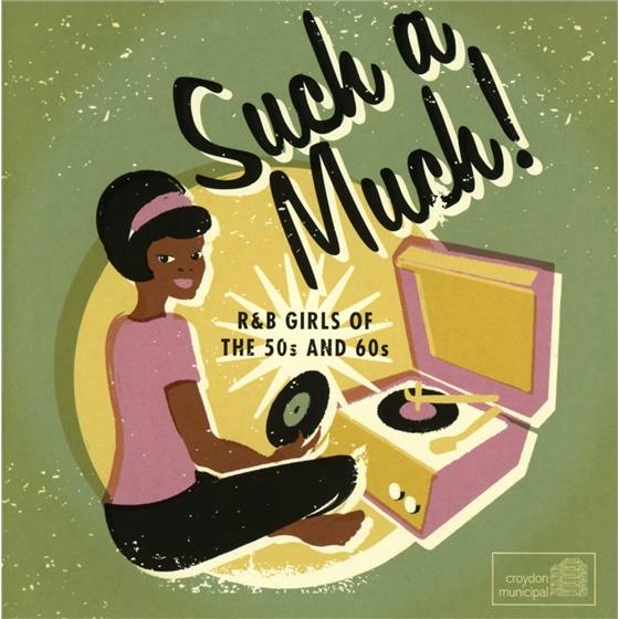 Such A Much - R'n'B Girls Of The 50s & 60s