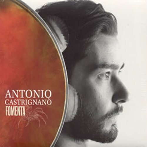 Antonio Castrignano - Fomenta New Version