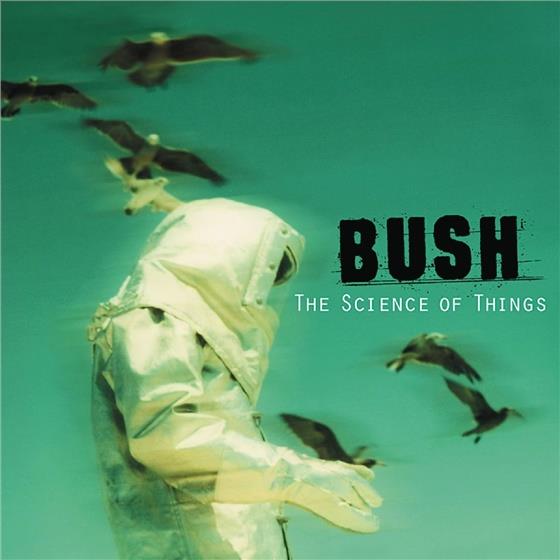 Bush - Science Of Things Version Remasterisée