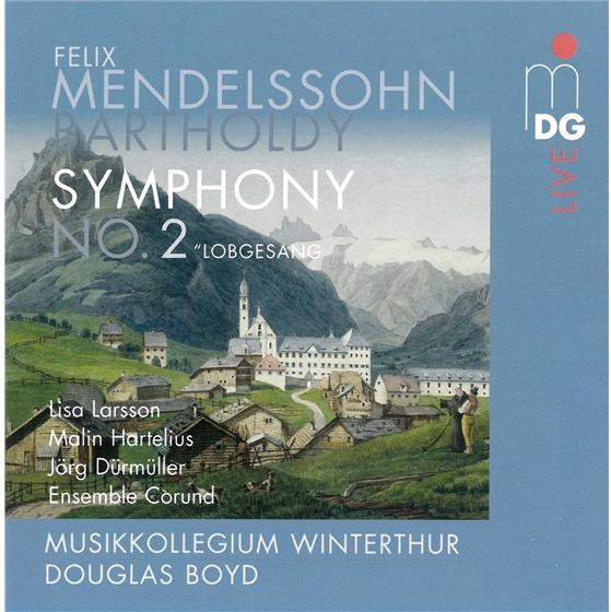 Felix Mendelssohn-Bartholdy (1809-1847), Douglas Boyd, Lisa Larsson, Malin Hartelius, Jörg Dürmüller, … - Symphony 2 "Lobgesang" Hybrid SACD