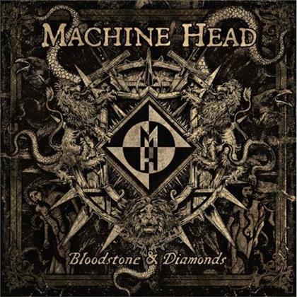 Machine Head - Bloodstone & Diamonds