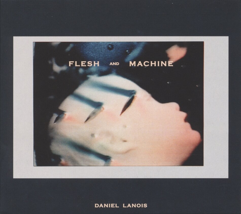 Daniel Lanois - Flesh & Machine LP + CD
