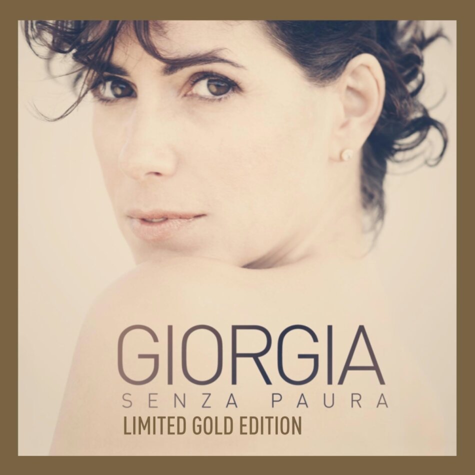 Giorgia - Senza Paura Limited Gold Edition, 2 CDs + DVD