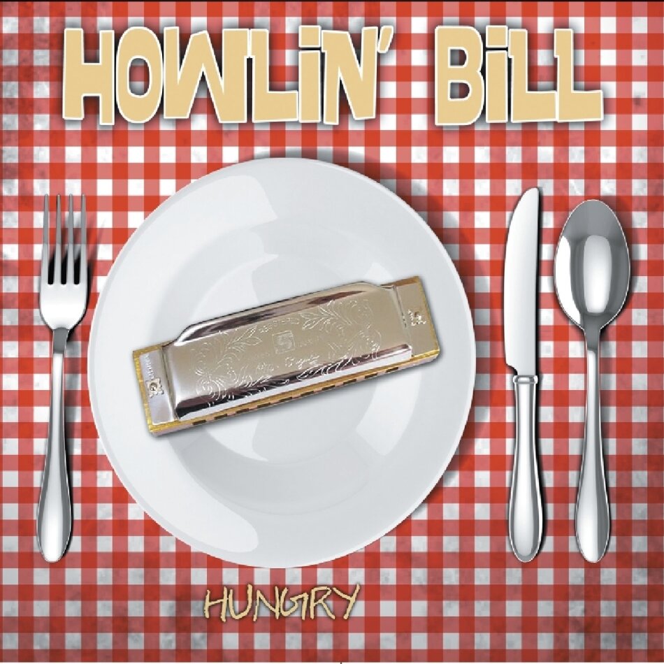 Howlin' Bill - Hungry