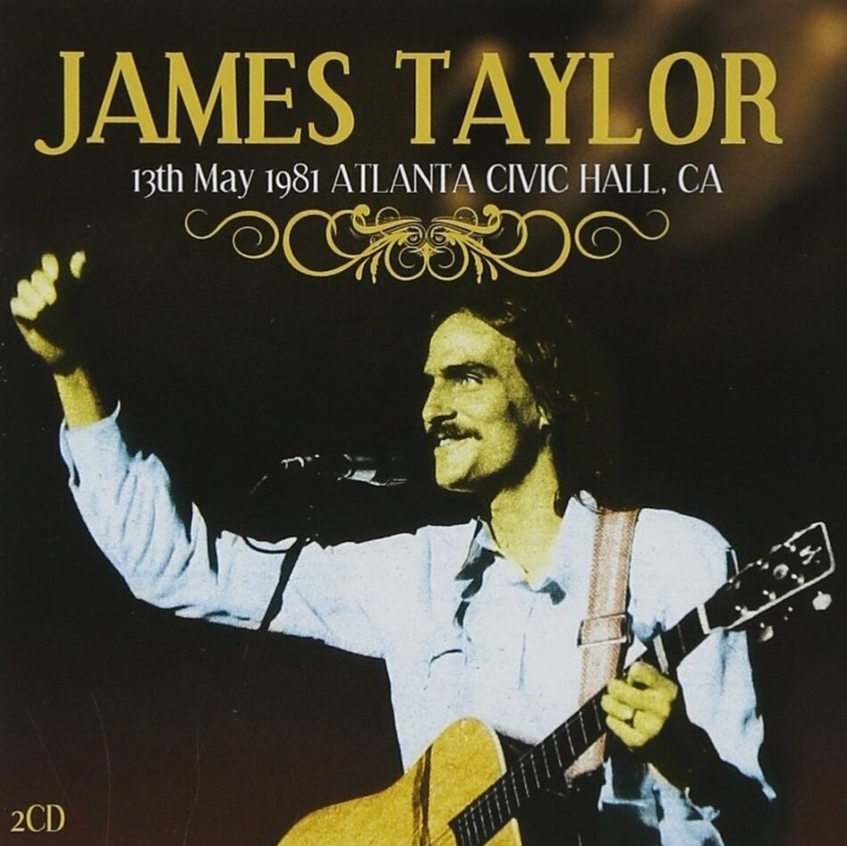 James Taylor - 13th May 1981 Atlanta 2 CDs