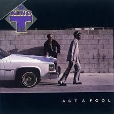 King Tee - Act A Fool - Limited Reissue Remastered