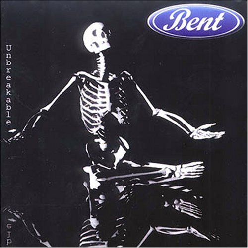 Bent - Unbreakable