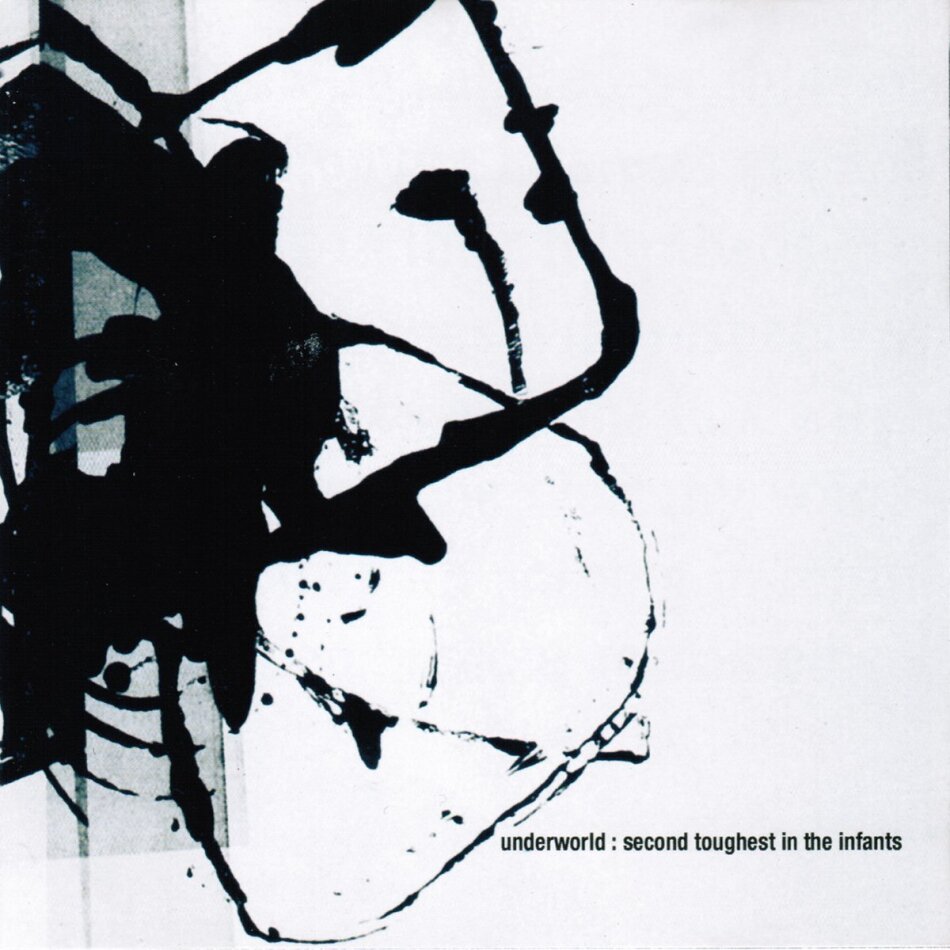 Underworld - Second Toughest In The Infants Version nouvelle