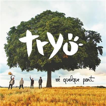 Tryo - N&eacute; Quelque Part