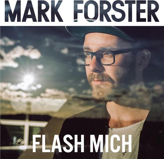 Mark Forster - Flash Mich