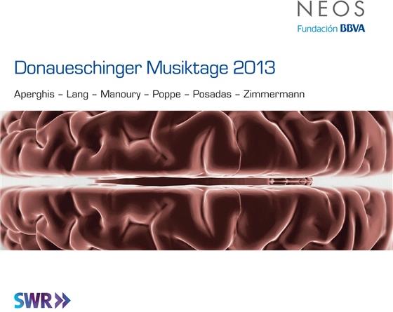 Enno Poppe (*1969), Bernhard Lang (*1957), George Aperghis (*1945), Alberto Posadas, Walter Zimmermann, … - Donaueschinger Musiktage 2013 4 SACDs
