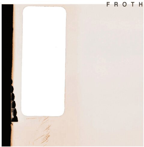 Froth - Saccharine Sunshine LP