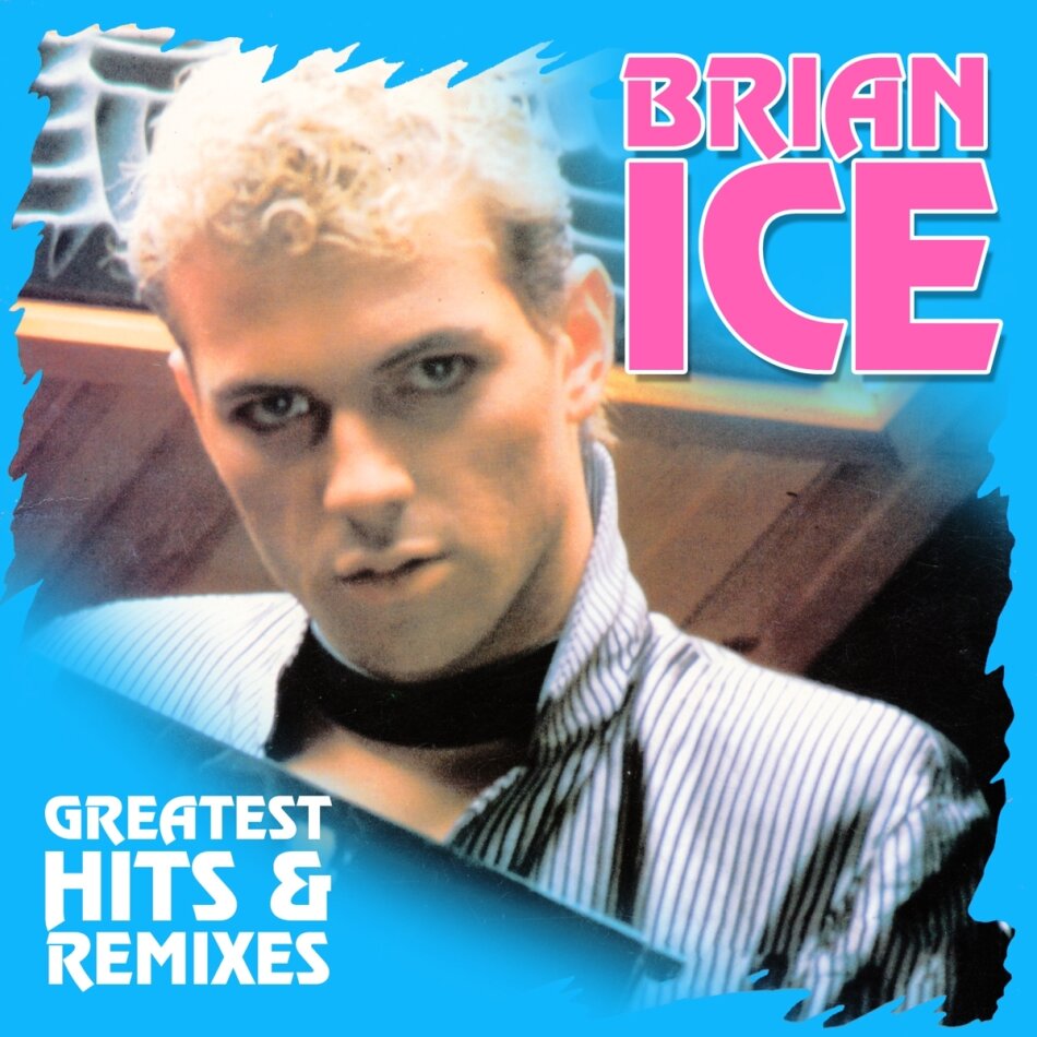 Brian Ice - Greatest Hits & Remixes 2 CDs