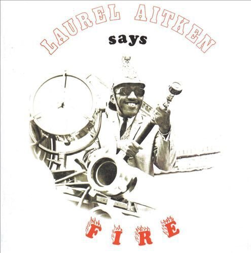 Laurel Aitken - Says Fire 2 LPs