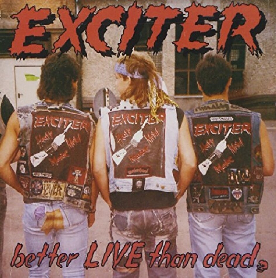 Exciter - Better Live Than Dead New Version