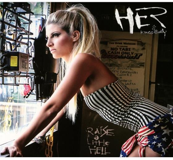 Her & Kings County - Raise A Little Hell