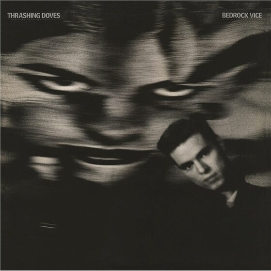Thrashing Doves - Bedrock Vice Expanded Edition, Remastered