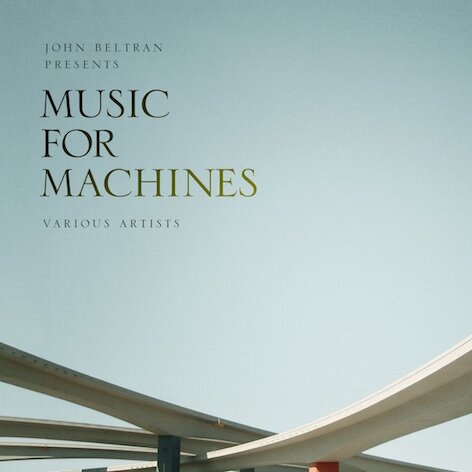 John Beltran - John Beltran Presents Music For Machines 2 LP