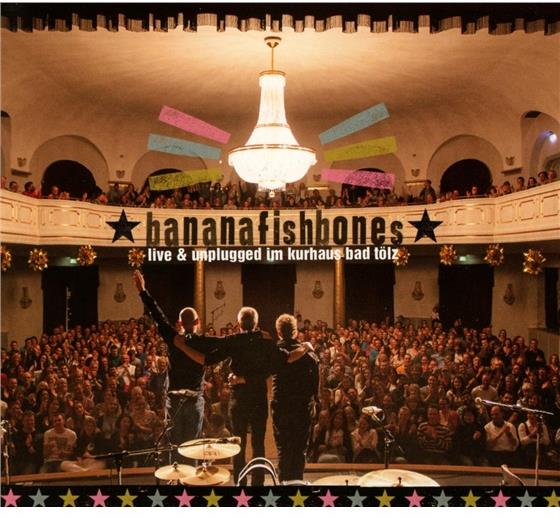 Bananafishbones - Live & Unplugged Im Kurhaus Bad Tölz