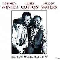 Johnny Winter, James Cotton & Muddy Waters - Boston Music Hall 1977 2 CDs