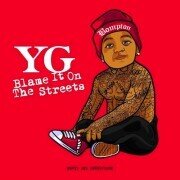 YG - Blame It On The Streets CD + DVD