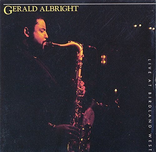 Gerald Albright - Live At Birdland West Remastered