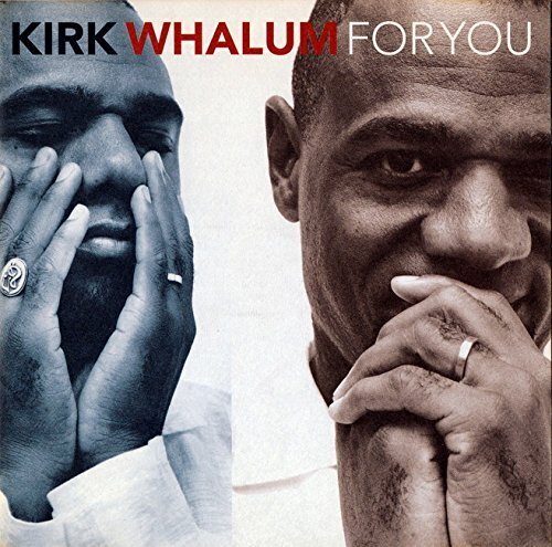 Kirk Whalum - For You Japan Edition, Version Remasterisée