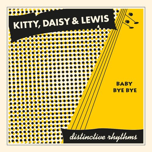 Kitty Daisy & Lewis - Baby Bye Bye - 7 Inch 7" Single